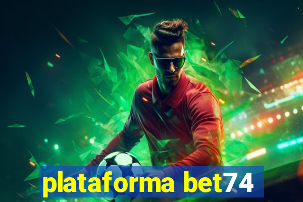 plataforma bet74